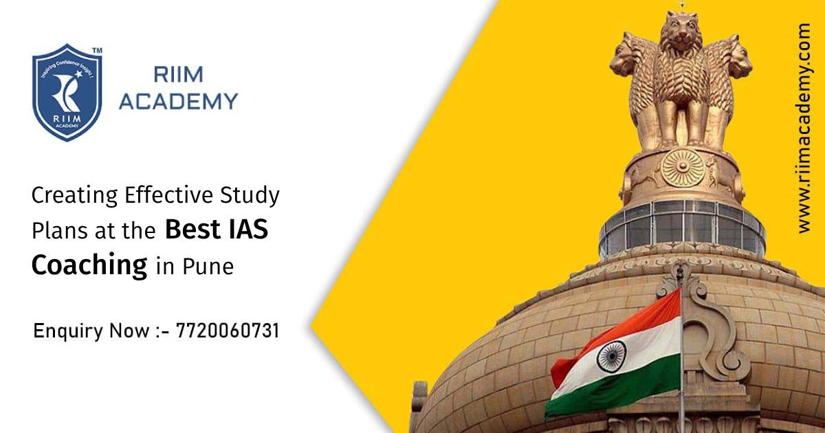 Creating Effective Study Plans at the Best IAS Coaching in Pune
