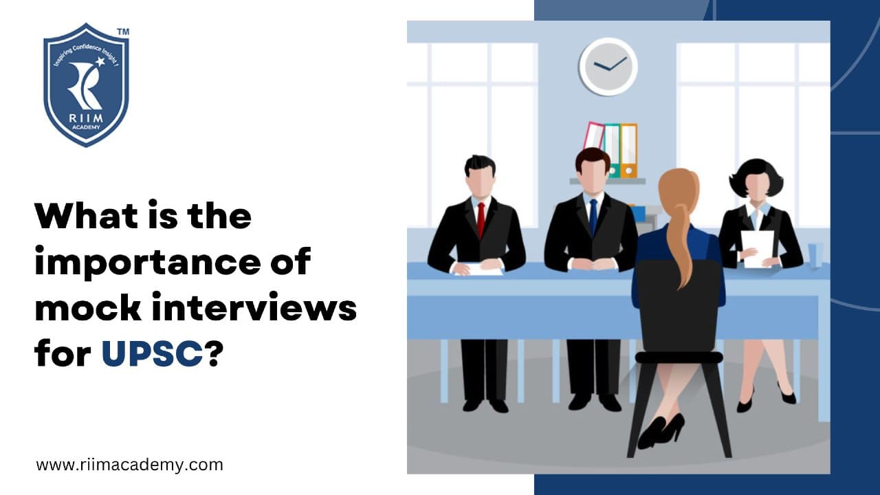 What is the importance of mock interviews for UPSC?