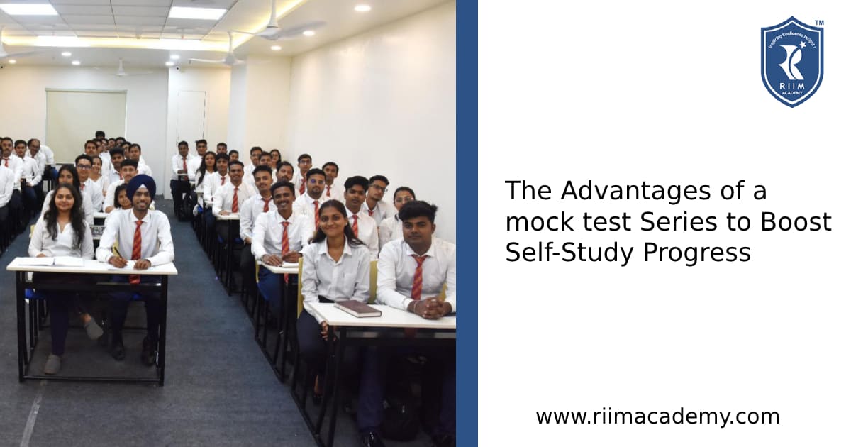 The Advantages of a mock test Series to Boost Self-Study Progress