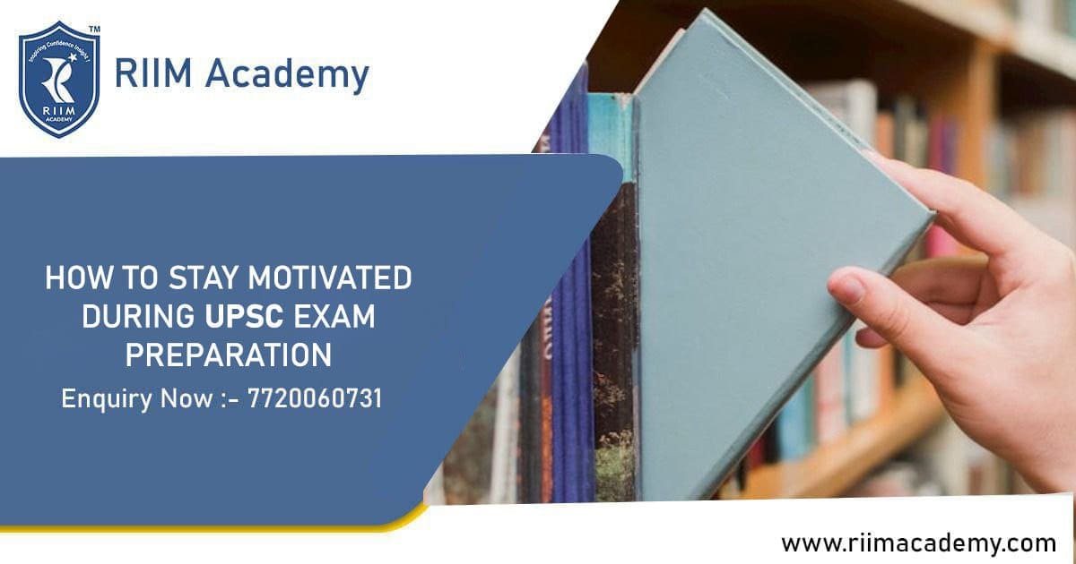 How to stay Motivated during UPSC Exam Preparation