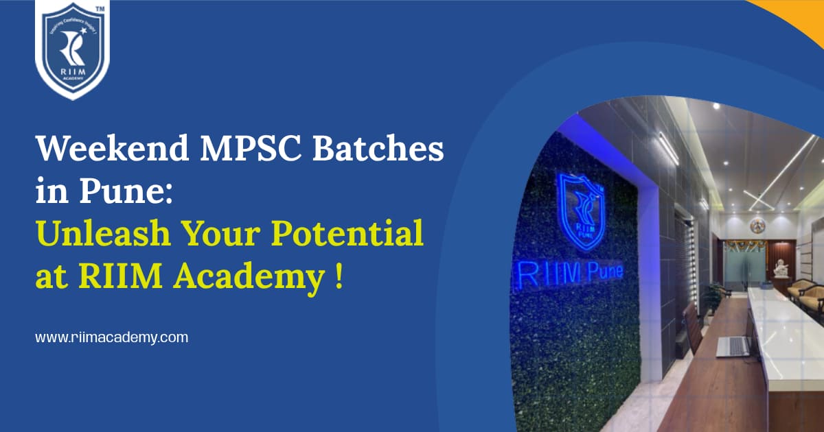 Weekend MPSC Batches in Pune: Unleash Your Potential at RIIM Academy!